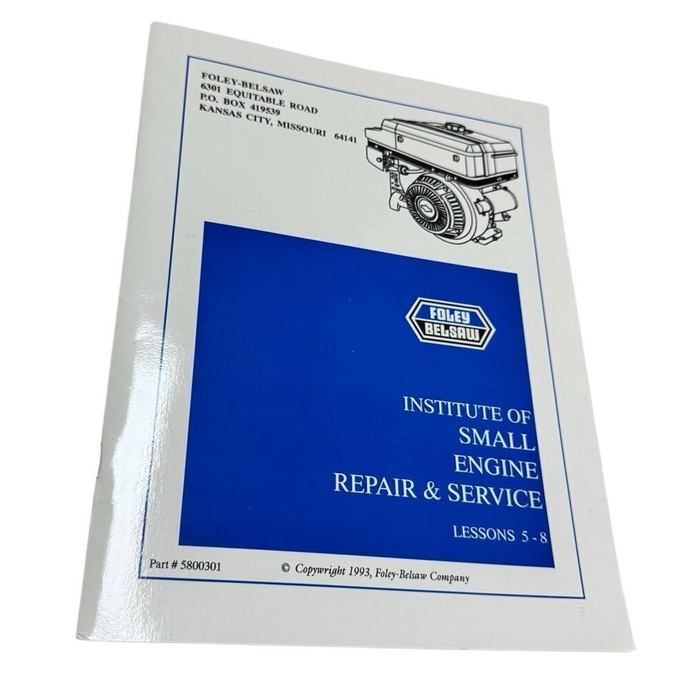 Foley-Belsaw Small Engine Repair and Service Lessons 5-8